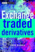 Exchange Traded Derivatives 