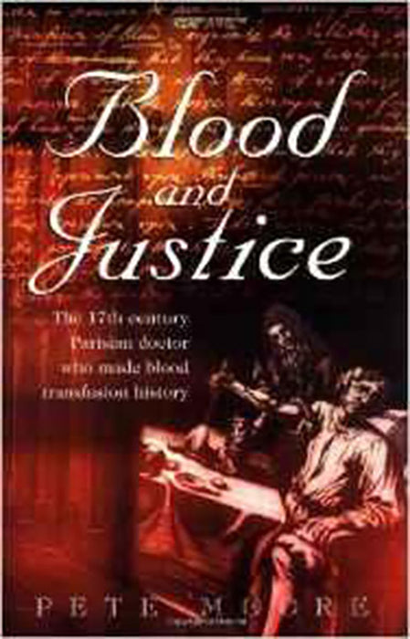 Blood And Justice: The 17th Century Parisian Doctor Who Made Blood Transfusion History