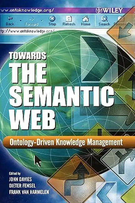 Towards the Semantic Web: Ontology-Driven Knowledge Management by John Davies