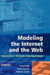 Modeling the Internet and the Web: Probabilistic Methods and Algorithms by Pierre Baldi