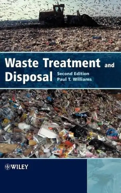 Waste Treatment and Disposal by Paul T. Williams