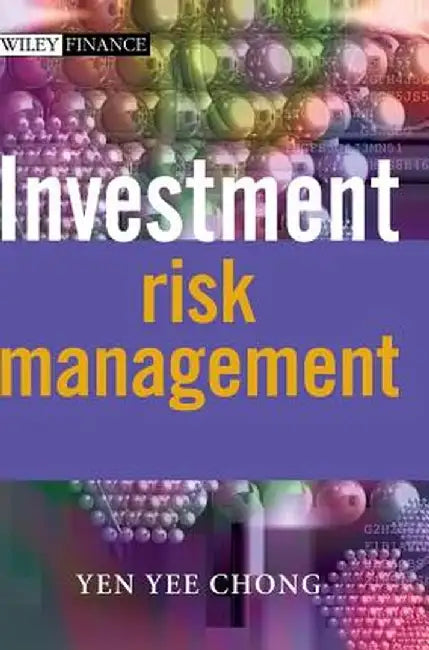 Investment Risk Management by Yen Yee Chong