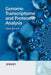 Genome, Transcriptome and Proteome Analysis by Alain Bernot