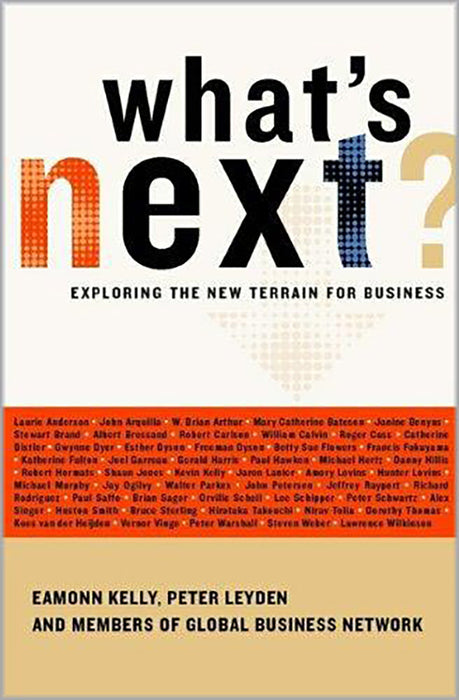 What'S Next?: Exploring the New Terrain for Business