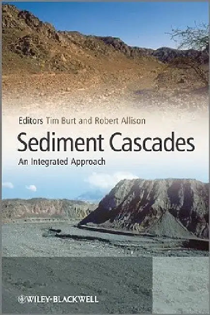Sediment Cascades: An Integrated Approach by Tim Burt