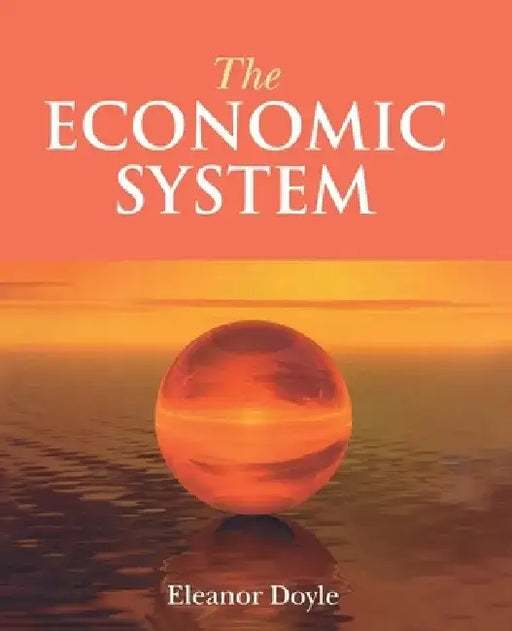 The Economic System by Eleanor Doyle