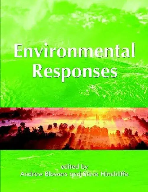Environmental Responses by Andrew Blowers