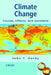 Climate Change: Causes, Effects, and Solutions by John T. Hardy