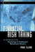 Financial Risk Taking: An Introduction to the Psychology of Trading and Behavioural Finance by Mike Elvin