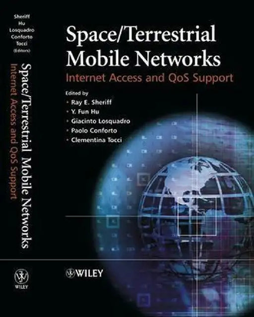 Space/Terrestrial Mobile Networks: Internet Access and Qos Support by Ray E. Sheriff