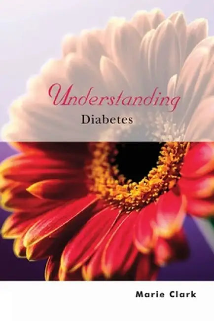 Understanding Diabetes by Marie Clark