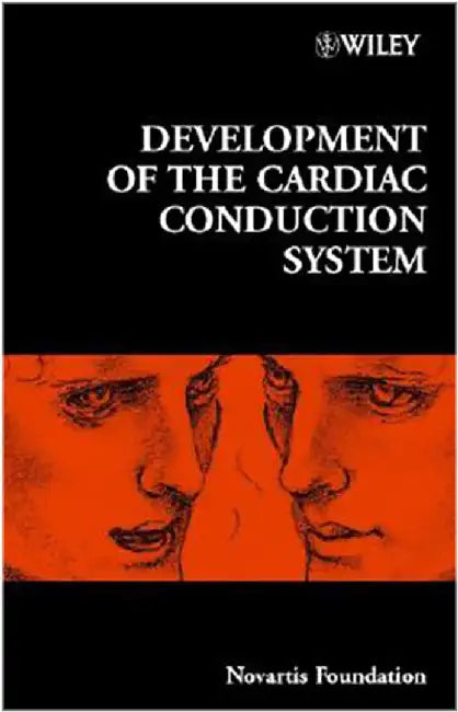 Development Of The Cardiac Conduction System by Novartis Foundation