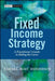 Fixed Income Strategy: A Practitioner's Guide to Riding the Curve by Tamara Mast Henderson