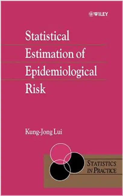 Statistical Estimation Of Epidemiological Risk by Kung-Jong Lui