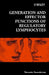 Generation and Effector Functions of Regulatory Lymphocytes by Gregory R. Bock