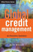 Global Credit Management: An Executive Summary by Ron Wells