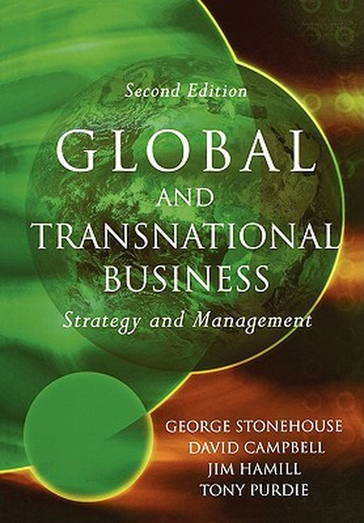 Global and Transnational Business: Strategy and Management by George Stonehouse