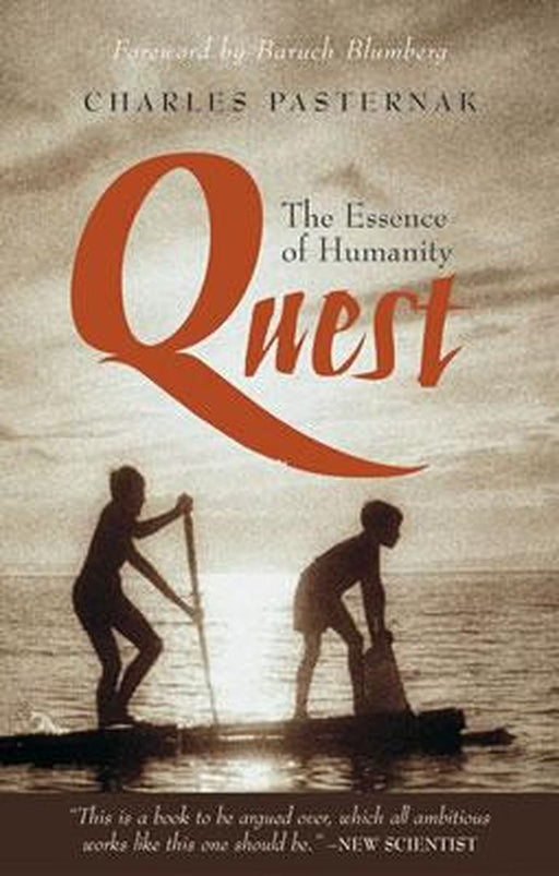 Quest: Essence of Humanity by Baruch Blumberg, Charles Pasternak