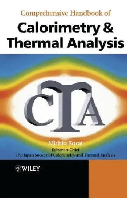 Comprehensive Handbook of Calorimetry and Thermal Analysis by The Japan Society of Calorimetry and The