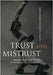 Trust And Mistrust: Radical Risk Strategies in Business Relationships by Aidan Ward, John Smith