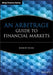 An Arbitrage Guide to Financial Markets by Robert Dubil