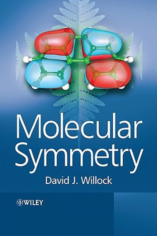 Molecular Symmetry by David Willock