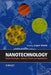 Nanotechnology: Global Strategies, Industry Trends and Applications by Jurgen Schulte