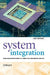 System Integration: From Transistor Design to Large Scale Integrated Circuits by Kurt Hoffmann