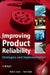 Improving Product Reliability: Strategies and Implementation by Mark A. Levin, Ted T. Kalal