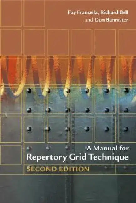 A Manual for Repertory Grid Technique by Fay Fransella
