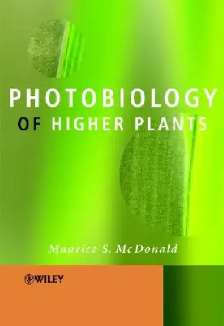 Photobiology of Higher Plants by Maurice S. McDonald