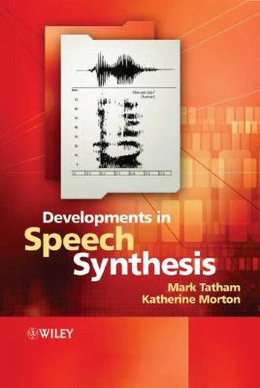 Developments in Speech Synthesis by Mark Tatham