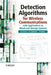 Detection Algorithms for Wireless Communications: With Applications to Wired and Storage Systems by Gianluigi Ferrari