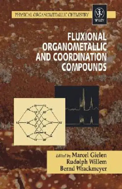 Fluxional Organometallic and Coordination Compounds by Marcel Gielen