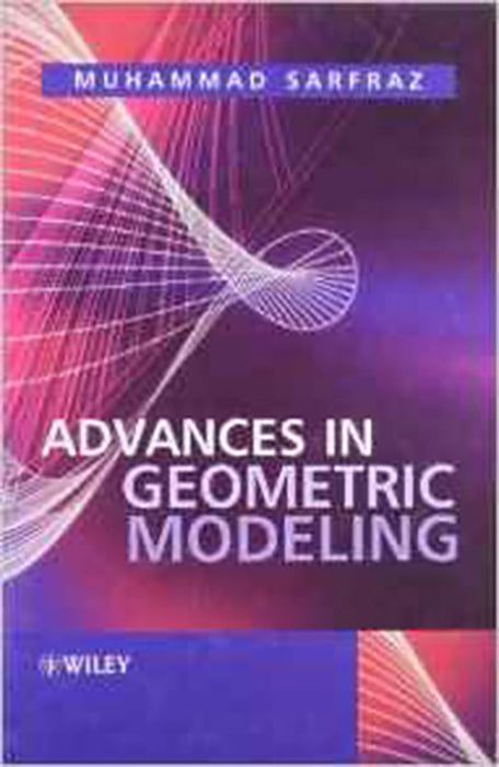 Advances In Geometric Modeling