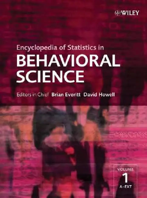 Encyclopedia of Statistics in Behavioral Science by Brian S. Everitt