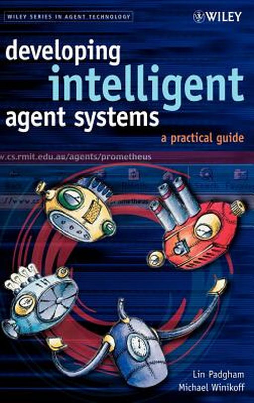 Developing Intelligent Agent Systems: A Practical Guide by Lin Padgham