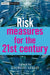 Risk Measures for the 21st Century by Giorgio Szego