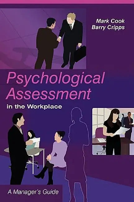 Psychological Assessment in the Workplace: A Manager's Guide by Mark Cook