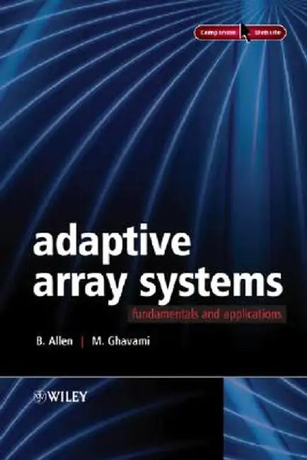 Adaptive Array Systems: Fundamentals and Applications by Ben Allen