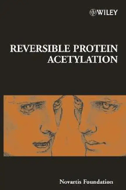 Reversible Protein Acetylation by Gregory R. Bock