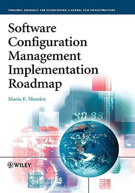 Software Configuration Management Implementation Roadmap by Mario E. Moreira
