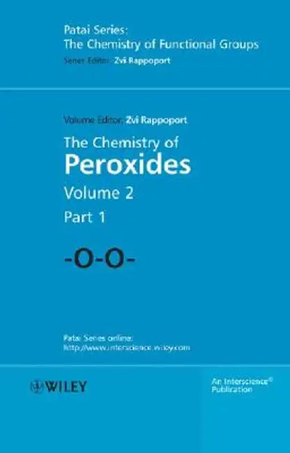 The Chemistry of Peroxides, Parts 1 and 2, 2 Volume Set by Zvi Rappoport