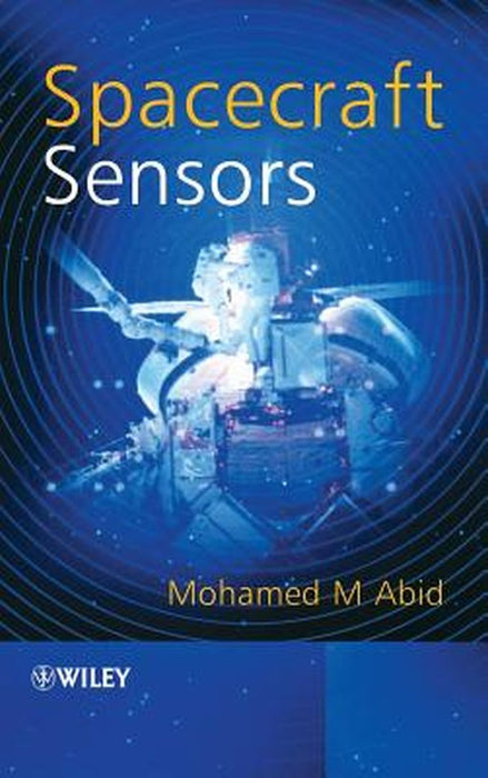 Spacecraft Sensors by Mohamed M. Abid