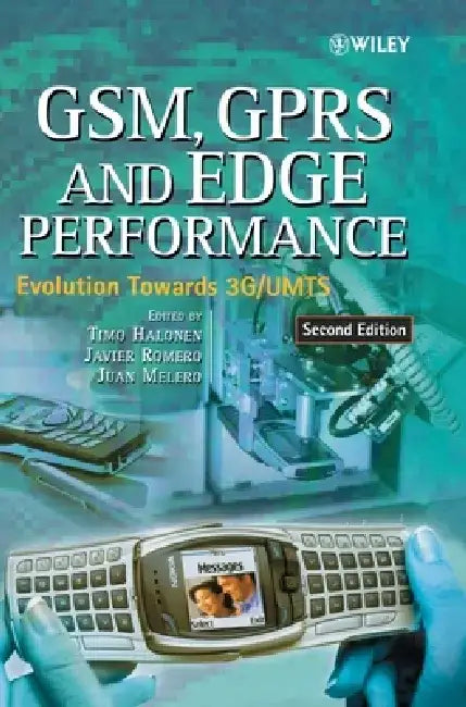 Gsm, Gprs and Edge Performance: Evolution Towards 3g/Umts by Timo Halonen