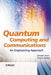 Quantum Computing and Communications: An Engineering Approach by Sandor Imre