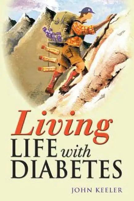 Living Life with Diabetes by John Keeler