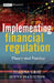Implementing Financial Regulation: Theory and Practice by Joanna Gray