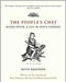 The People'S Chef: Alexis Soyer, a Life in 7 Courses by Ruth Brandon