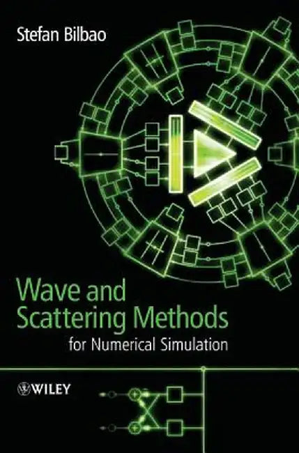 Wave and Scattering Methods for Numerical Simulation by Stefan Bilbao